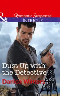 Bild vom Artikel Dust Up With The Detective (Mills & Boon Intrigue) vom Autor Danica Winters
