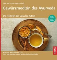 Produktbild: Gew&uuml;rzmedizin des Ayurveda. Die Heilkraft der Gew&uuml;rze nutzen