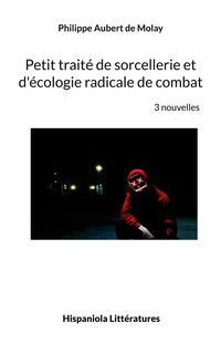 Produktbild: Petit trait&eacute; de sorcellerie et d'&eacute;cologie radicale de combat