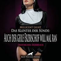 Produktbild: Das Kloster der S&uuml;nde: Auch der geile Erzbischof will mal ran / Erotik Audio Story / Erotisches H&ouml;rbuch