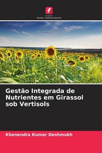 Produktbild: Gest&atilde;o Integrada de Nutrientes em Girassol sob Vertisols