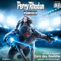 Produktbild: Perry Rhodan Neo 97: Zorn des Reekha