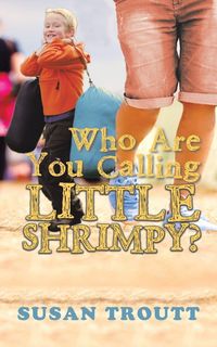 Produktbild: Who Are You Calling Little Shrimpy?