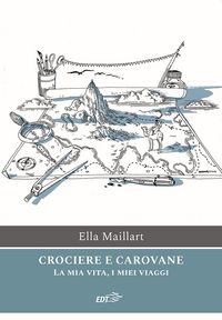 Produktbild: Crociere e carovane. La mia vita, i miei viaggi