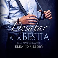 Produktbild: Desatar a la bestia (acento castellano)