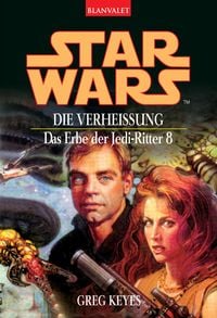 Produktbild: Star Wars. Das Erbe der Jedi-Ritter 8. Die Verheißung