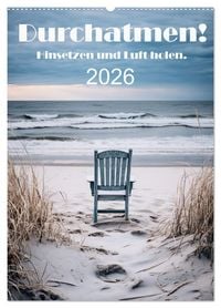 Produktbild: Durchatmen! (Wandkalender 2026 DIN A2 hoch), CALVENDO Monatskalender