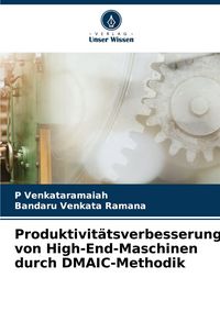 Produktbild: Produktivit&auml;tsverbesserung von High-End-Maschinen durch DMAIC-Methodik