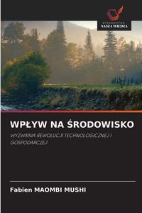 Produktbild: Wp&iquest;yw Na &iquest;rodowisko