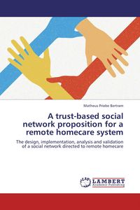 Produktbild: A trust-based social network proposition for a remote homecare system