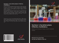 Produktbild: Synteza i charakterystyka tritlenku molibdenu