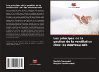 Produktbild: Les principes de la gestion de la ventilation chez les nouveau-n&eacute;s