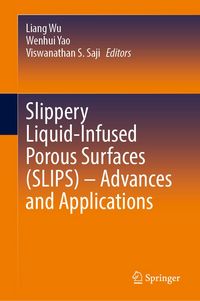 Produktbild: Slippery Liquid-Infused Porous Surfaces (SLIPS) &ndash; Advances and Applications