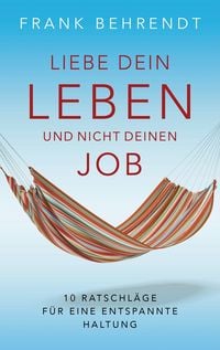 Produktbild: Liebe dein Leben und nicht deinen Job.