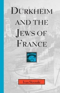 Produktbild: Strenski, I: Durkheim & the Jews of France (Paper)