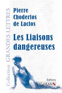 Produktbild: Les Liaisons dangereuses (grands caract&egrave;res)