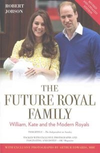Produktbild: The Future Royal Family: William, Kate and the Modern Royals