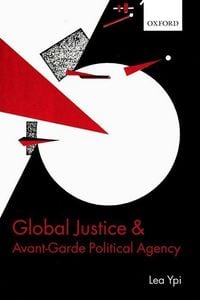 Produktbild: Global Justice and Avant-Garde Political Agency
