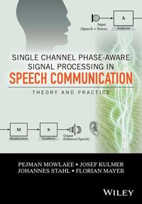 Produktbild: Single Channel Phase-Aware Signal Processing in Speech Communication