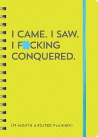 Produktbild: I Came. I Saw. I F*cking Conquered. Undated Planner