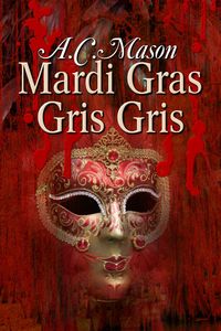 Produktbild: Mardi Gras Gris Gris (Susan Foret, Mystery Writer, #2)