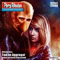 Produktbild: Perry Rhodan 2880: Tod im Aggregat