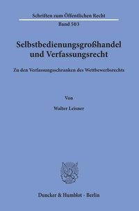 Produktbild: Selbstbedienungsgro&szlig;handel und Verfassungsrecht.