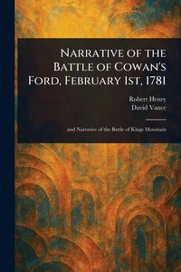 Produktbild: Narrative of the Battle of Cowan's Ford, February 1st, 1781
