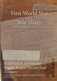 Produktbild: 38 DIVISION 115 Infantry Brigade, Brigade Machine Gun Company