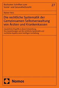 Produktbild: Die rechtliche Systematik der Gemeinsamen Selbstverwaltung von &Auml;rzten und Krankenkassen