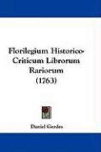 Produktbild: Florilegium Historico-Criticum Librorum Rariorum (1763)