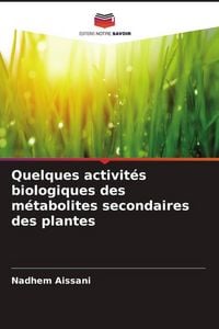 Produktbild: Quelques activit&eacute;s biologiques des m&eacute;tabolites secondaires des plantes