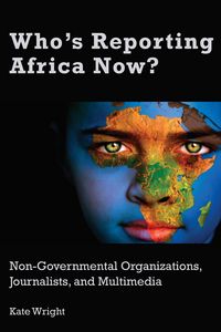 Produktbild: Who's Reporting Africa Now?