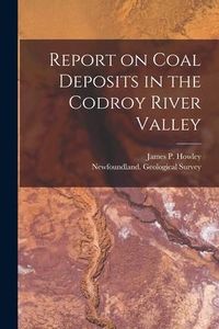 Produktbild: Report on Coal Deposits in the Codroy River Valley [microform]