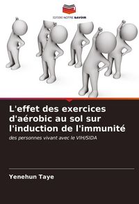 Produktbild: L'effet des exercices d'a&eacute;robic au sol sur l'induction de l'immunit&eacute;
