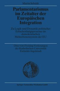 Produktbild: Parlamentarismus im Zeitalter der Europ&auml;ischen Integration