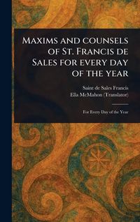 Produktbild: Maxims and Counsels of St. Francis De Sales for Every Day of the Year