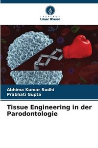 Produktbild: Tissue Engineering in der Parodontologie