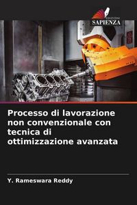 Produktbild: Processo di lavorazione non convenzionale con tecnica di ottimizzazione avanzata