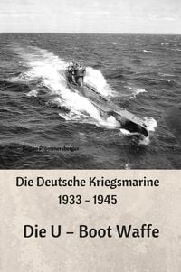 Produktbild: Die Deutsche Kriegsmarine 1933 - 1945