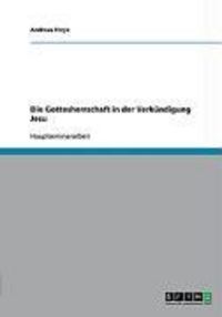 Produktbild: Die Gottesherrschaft in der Verk&uuml;ndigung Jesu