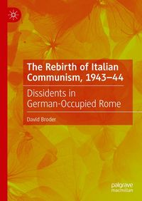Produktbild: The Rebirth of Italian Communism, 1943-44