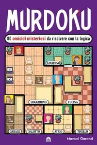 Produktbild: Murdoku. 80 omicidi misteriosi da risolvere con la logica. Il primo libro che unisce crime e sudoku