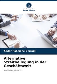 Produktbild: Alternative Streitbeilegung in der Gesch&auml;ftswelt