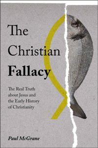 Produktbild: McGrane, P: The Christian Fallacy