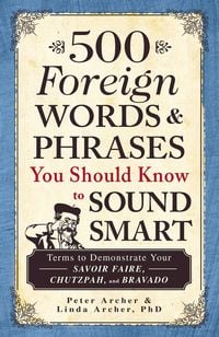 Produktbild: 500 Foreign Words & Phrases You Should Know to Sound Smart