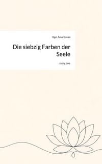 Produktbild: Die siebzig Farben der Seele. by story.one