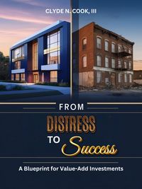 Produktbild: From Distress to Success: A Blueprint for Value-Add Investments