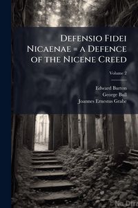 Produktbild: Defensio Fidei Nicaenae = a Defence of the Nicene Creed