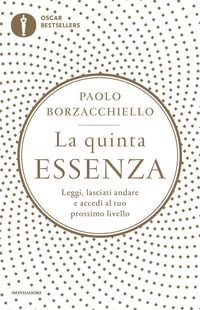 Produktbild: La quinta essenza. Leggi, lasciati andare e accedi al tuo prossimo livello
